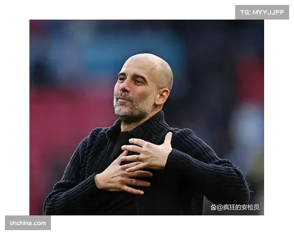 瓜迪奥拉轮换策略见效 曼城后半程发力成传统